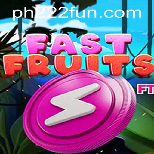 FastFruits: Unveiling the New Game with PH222